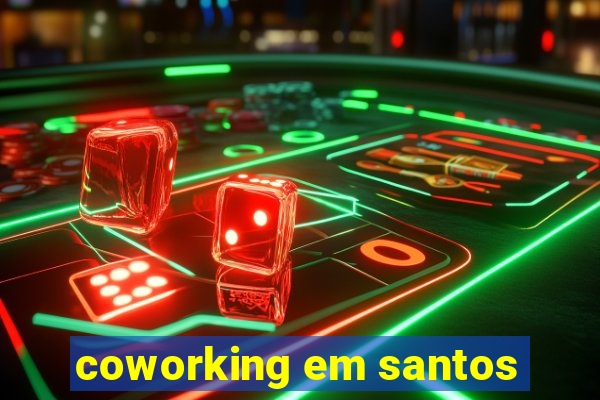 coworking em santos